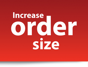 Increase order size